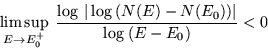 \begin{displaymath}\limsup_{E \rightarrow E_0^+}
\; {\displaystyle \frac{ \log ...
...og \: ( N (E) - N ( E_0 ))
\vert }{
\log \: ( E - E_0 ) }} < 0
\end{displaymath}