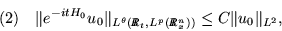 \begin{displaymath}
(2)    \Vert e^{ - i t H _0 } u_0 \Vert _{ L^{ \theta } (
I ...
...hspace{-.17cm} R _x ^n ) ) }
\leq C \Vert u_0 \Vert _{ L^2 } ,
\end{displaymath}