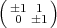 (1 1 )
  0 1