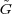 ~G