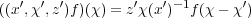 ((x′,χ′,z′)f)(χ) = z′χ(x′)-1f(χ - χ′)  