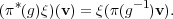 (π*(g)ξ)(v) = ξ(π(g-1)v).
