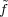 f~