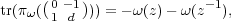      (    )
tr(πω( 01 -d1 )) = - ω(z)- ω(z- 1),  