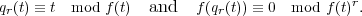 q (t) ≡ t mod f(t)  and   f(q (t)) ≡ 0 mod f(t)r.
 r                          r
