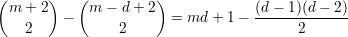 ( ) ( )
m + 2 - m - d + 2 = md + 1- (d---1)(d--2)-
2 2 2
