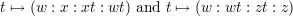 t ↦→ (w : x : xt : wt) and t ↦→ (w : wt : zt : z)