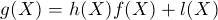 g(X) = h(X)f(X) + l(X)