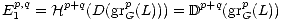 Ep,q = Hp+q(D(grp(L))) = Dp+q(grp(L))
1 G G