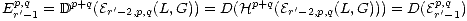 p,q p+q ' p+q ' p,q
Er'-1 = D (Er- 2,p,q(L,G)) = D(H (Er- 2,p,q(L,G))) = D(Er'- 1)
