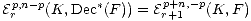 Epr,n-p(K,Dec*(F)) = Ep+r+n1,-p(K,F )