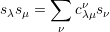        ∑
sλsμ =    cνλμsν
        ν
     