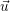 ⃗u