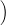 )
