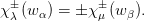 χ �(w  ) = �χ �(w  ).
  λ   α       μ   β
       