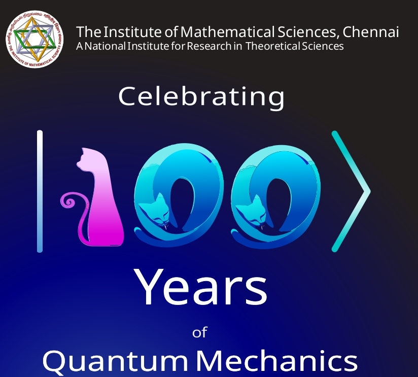 IMSc celebrates as Quantum Mechanics turns 100