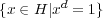 {x ∈ H ∣xd = 1}
