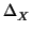 $ \Delta_{X}^{}$