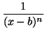 $\displaystyle {\frac{1}{(x-b)^n}}$