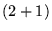 $(2 + 1)$