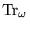 $ \mbox{Tr}_\omega $