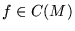 $ f \in C (M) $