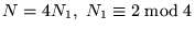 $ N = 4 N_1 ,   N_1 \equiv 2 \; \mbox{mod} \; 4$