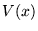 $ V(x) $