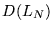 $ D ( L_N ) $