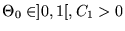 $ \Theta_0 \in ] 0 , 1 [ ,
C_1 > 0 $