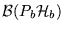 $ {\cal B} ( P_b {\cal H}_b ) $