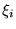 $ \xi _i $