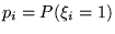 $ p_i =
P ( \xi _i = 1 ) $