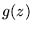 $ g (z) $